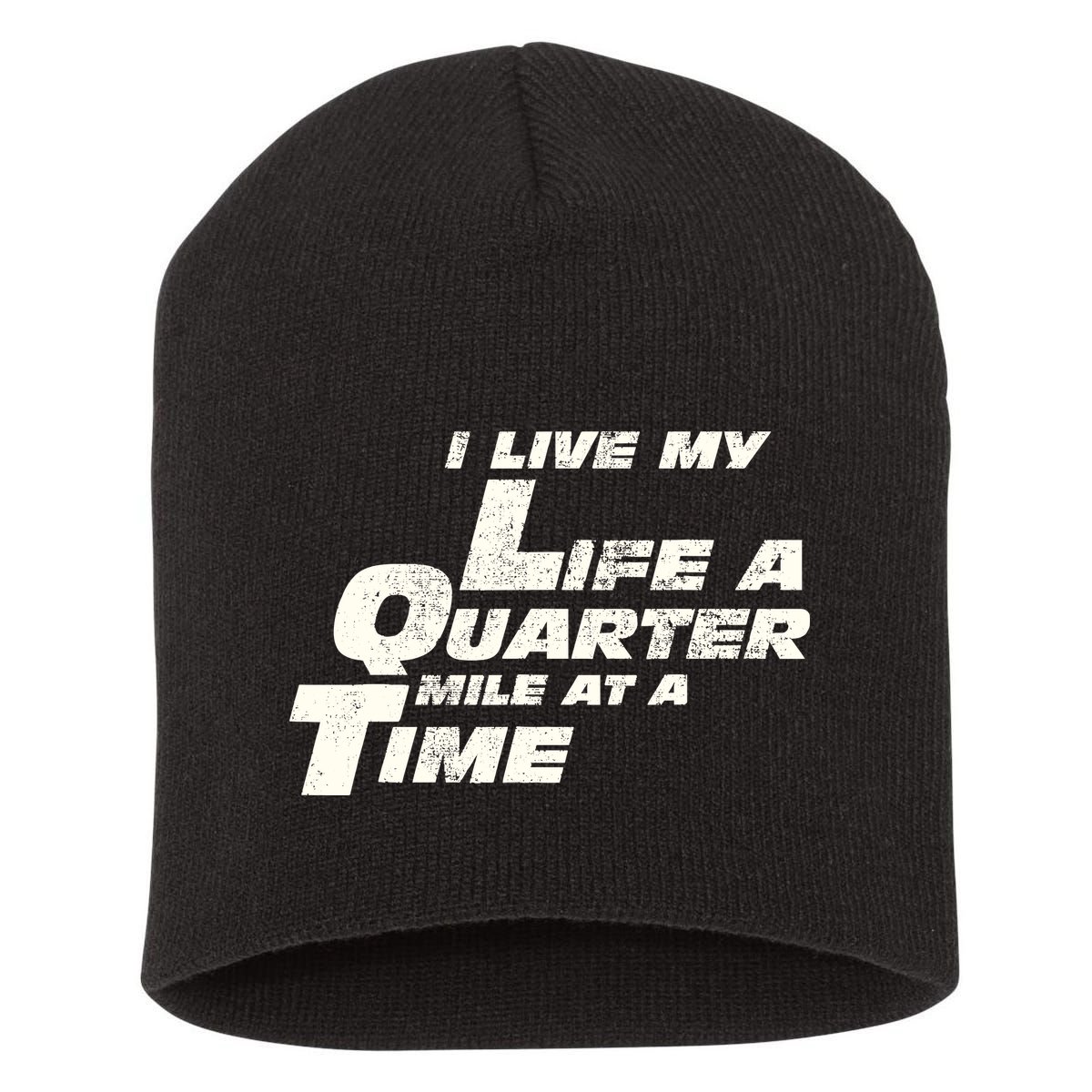 Fast Car Quote I Live My Life A Quarter Mile At A Time Gift Short Acrylic Beanie