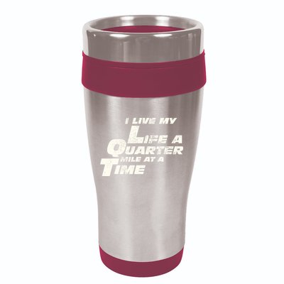 Fast Car Quote I Live My Life A Quarter Mile At A Time Gift 16oz Travel Tumbler