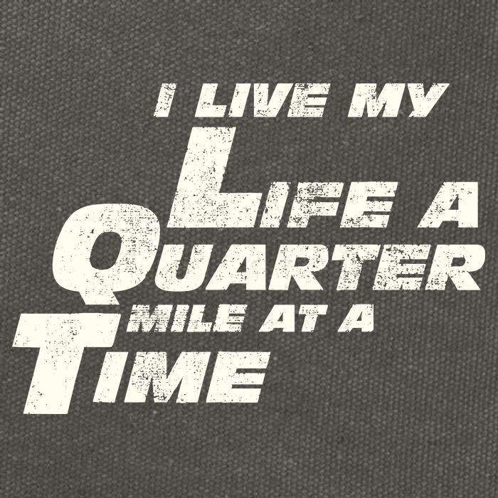 Fast Car Quote I Live My Life A Quarter Mile At A Time Gift Cotton Canvas Backpack
