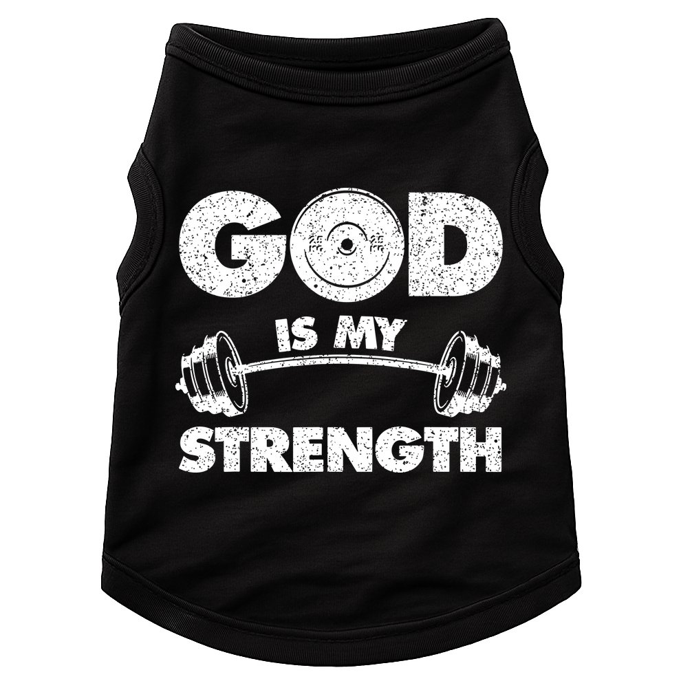 Funny Christian Quote God Is My Strength Doggie Tank