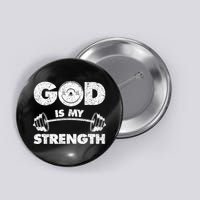 Funny Christian Quote God Is My Strength Button