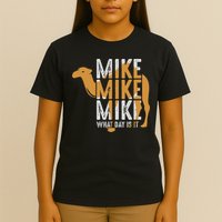 Funny Camel Quote Mike Mike Mike What Day Is It T-Shirt