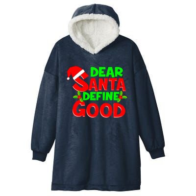 Funny Christmas Quote Dear Santa Define Good Holiday Funny Gift Hooded Wearable Blanket