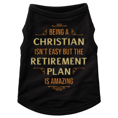 Funny Christian Quote Being A Christian Isn't Easy Doggie Tank