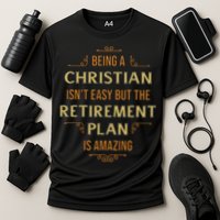 Funny Christian Quote Being A Christian Isn't Easy Performance Shirt