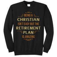 Funny Christian Quote Being A Christian Isn't Easy Sweatshirt