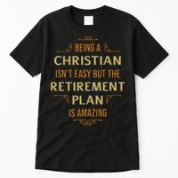 Funny Christian Quote Being A Christian Isn't Easy Tall T-Shirt