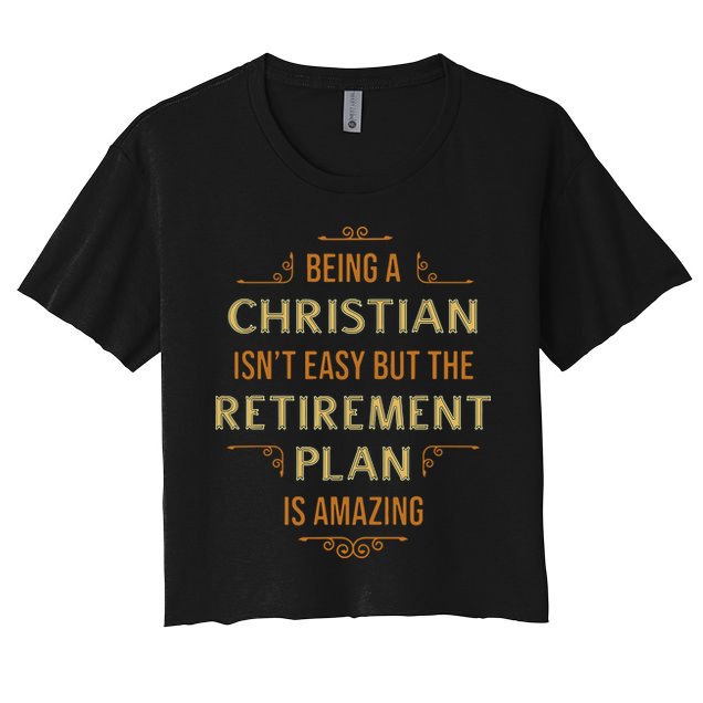 Funny Christian Quote Being A Christian Isn't Easy Crop Top