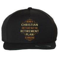Funny Christian Quote Being A Christian Isn't Easy Wool Snapback Cap