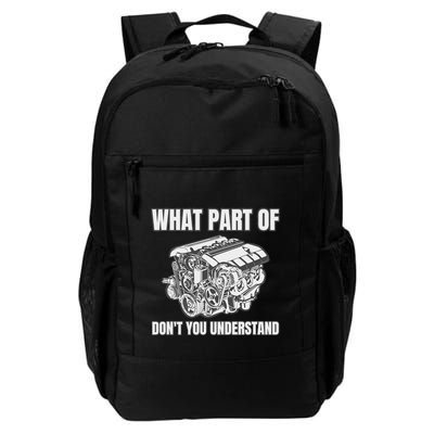Funny Car Quote What Part Of Engine DonT You Understand Daily Commute Backpack