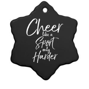 Funny Cheerleader Quote Gift Cheer Like A Sport Only Harder Gift Ceramic Star Ornament