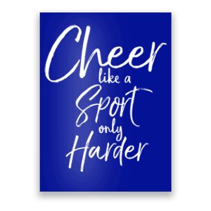 Funny Cheerleader Quote Gift Cheer Like A Sport Only Harder Gift Poster