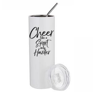 Funny Cheerleader Quote Gift Cheer Like A Sport Only Harder Gift Stainless Steel Tumbler