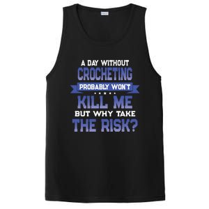 Funny Crocheting Quote Cute Gift Crochet Lover Themed Novelty Meaningful Gift PosiCharge Competitor Tank