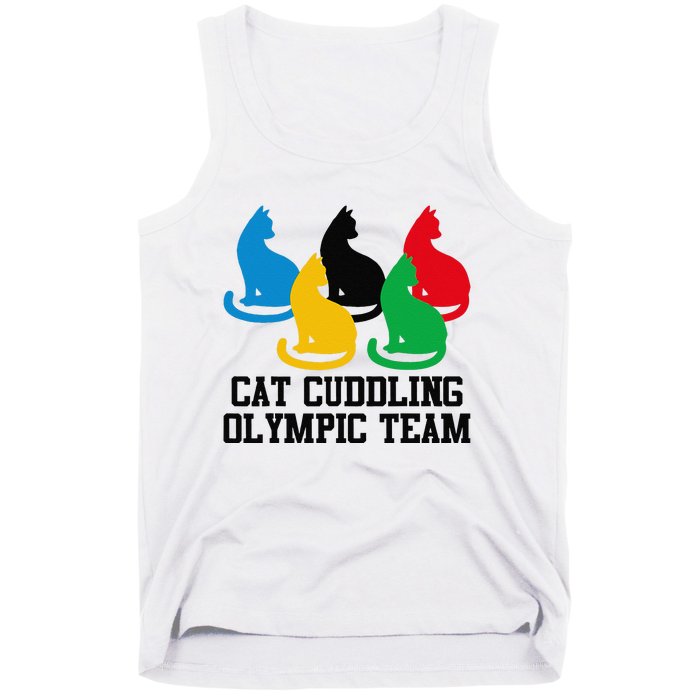 Funny Cat Quote Cat Cuddling Olympicc Team Cool Gift Tank Top