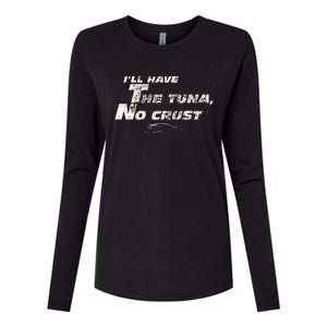 Fast Car Quote Tuna No Crust Gift Womens Cotton Relaxed Long Sleeve T-Shirt