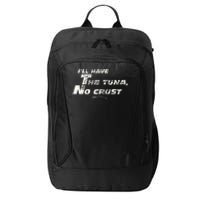 Fast Car Quote Tuna No Crust Gift City Backpack