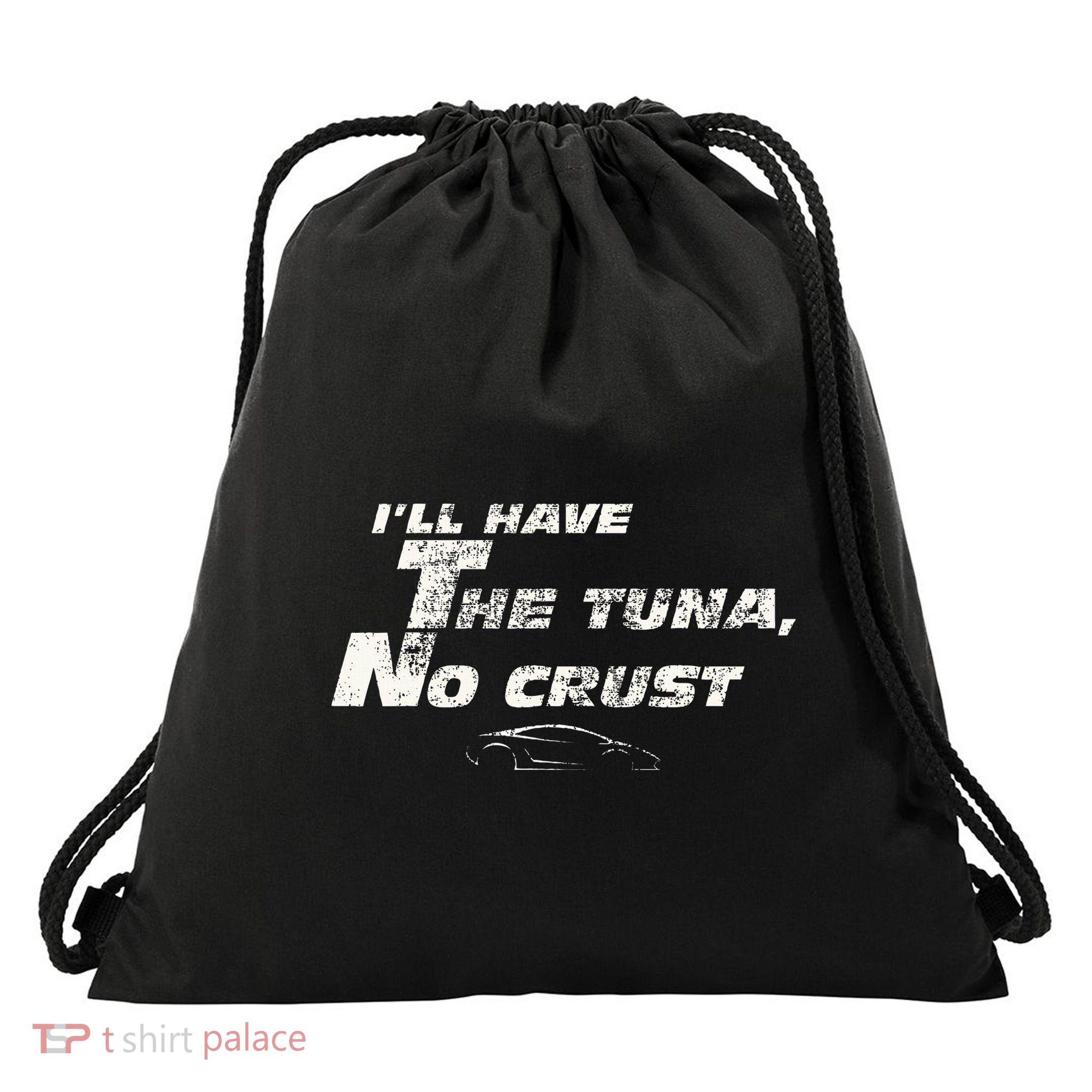 Fast Car Quote Tuna No Crust Gift Drawstring Bag