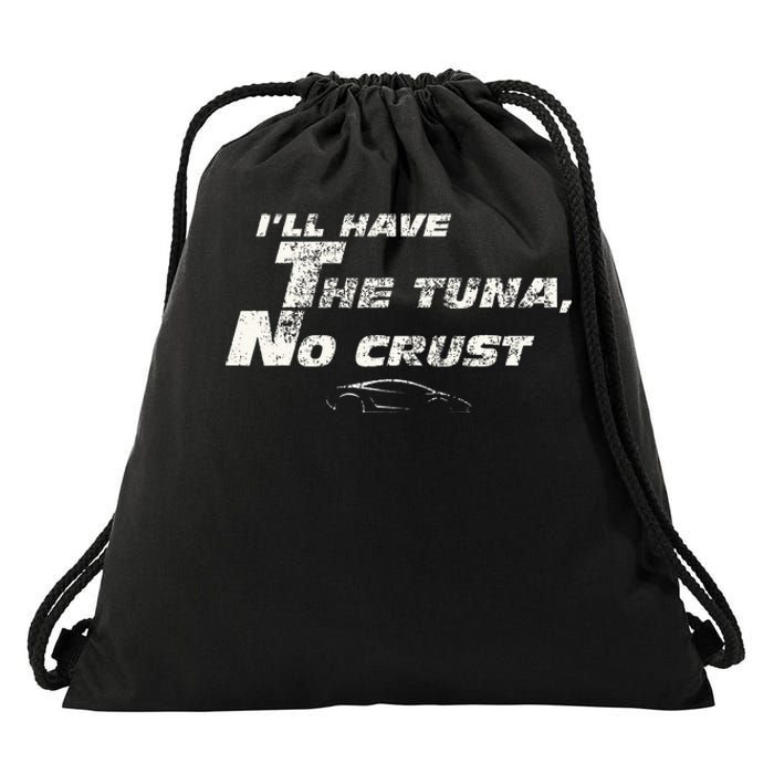 Fast Car Quote Tuna No Crust Gift Drawstring Bag