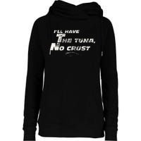 Fast Car Quote Tuna No Crust Gift Womens Funnel Neck Pullover Hood