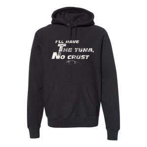 Fast Car Quote Tuna No Crust Gift Premium Hoodie