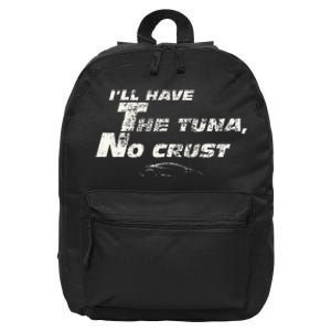 Fast Car Quote Tuna No Crust Gift 16 in Basic Backpack