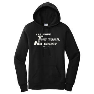 Fast Car Quote Tuna No Crust Gift Women's Pullover Hoodie