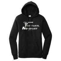 Fast Car Quote Tuna No Crust Gift Women's Pullover Hoodie