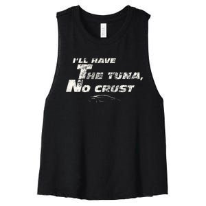 Fast Car Quote Tuna No Crust Gift Women's Racerback Cropped Tank