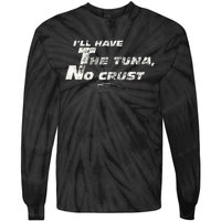 Fast Car Quote Tuna No Crust Gift Tie-Dye Long Sleeve Shirt