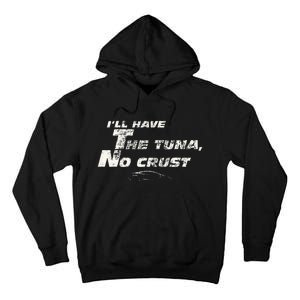 Fast Car Quote Tuna No Crust Gift Tall Hoodie