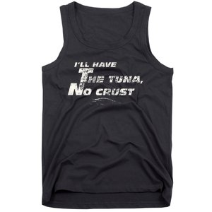 Fast Car Quote Tuna No Crust Gift Tank Top