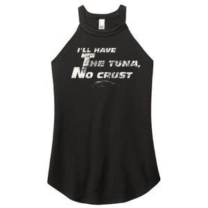 Fast Car Quote Tuna No Crust Gift Women's Perfect Tri Rocker Tank