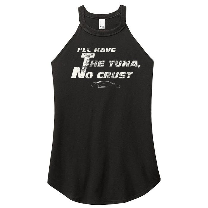 Fast Car Quote Tuna No Crust Gift Women's Perfect Tri Rocker Tank