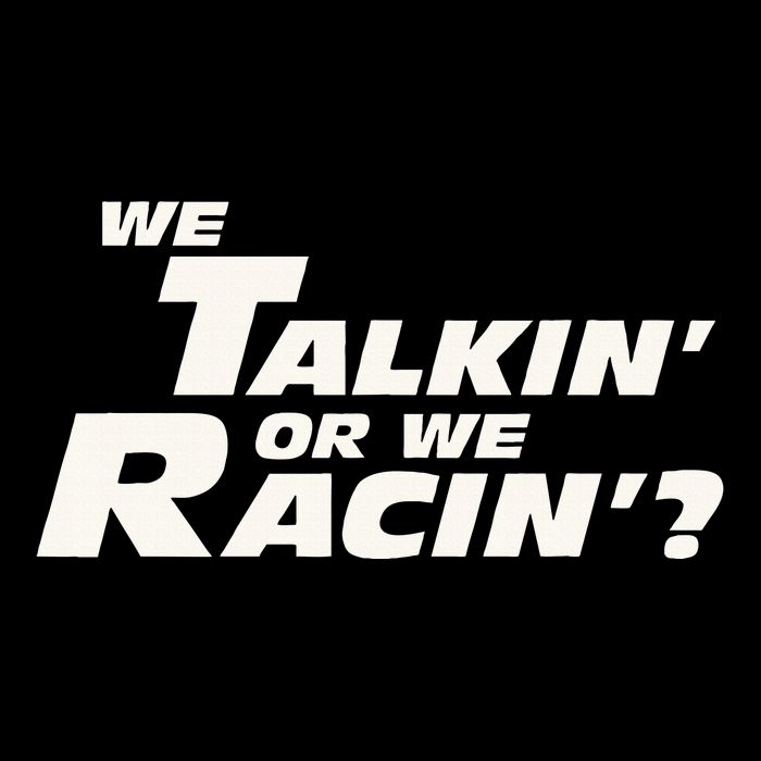 Fast Car Quote We Talkin Or We Racin Cooling Performance Crew T-Shirt