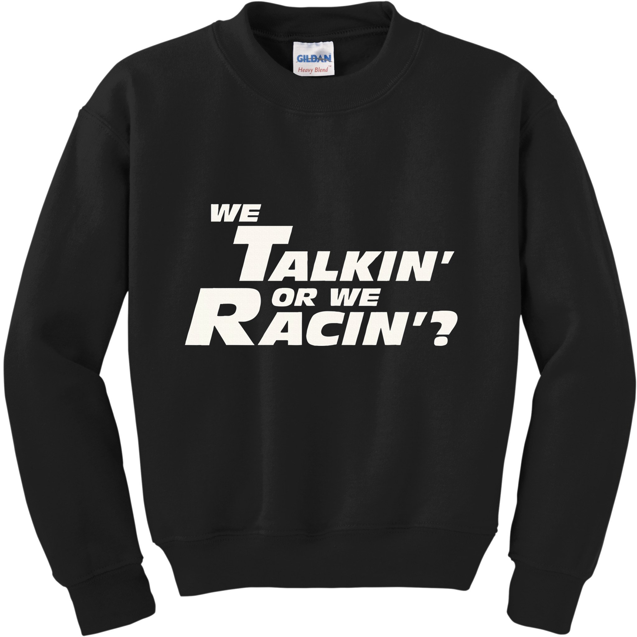 Fast Car Quote We Talkin Or We Racin Kids Sweatshirt