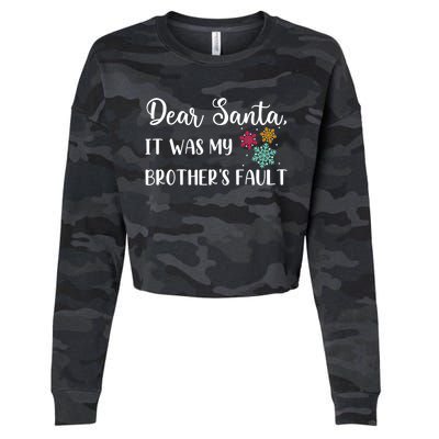 Funny Christmas Quote Dear Santa It Was My BrotherS Fault Gift Cropped Pullover Crew