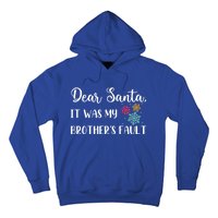 Funny Christmas Quote Dear Santa It Was My BrotherS Fault Gift Hoodie