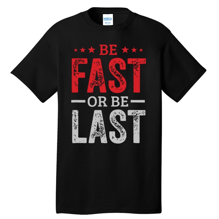 Fast Car Quote Drag Racing Gift For Race Lover Fan Tall T-Shirt