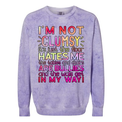 Funny Clumsy Quote I'm Not Clumsy Funny Sarcastic Colorblast Crewneck Sweatshirt