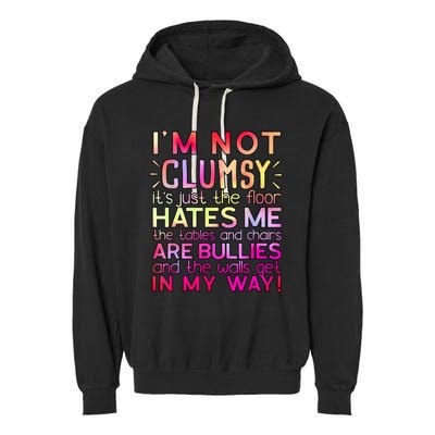 Funny Clumsy Quote I'm Not Clumsy Funny Sarcastic Garment-Dyed Fleece Hoodie