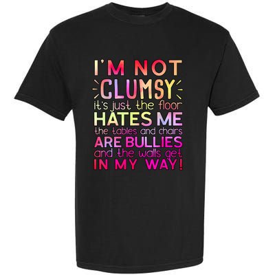 Funny Clumsy Quote I'm Not Clumsy Funny Sarcastic Garment-Dyed Heavyweight T-Shirt