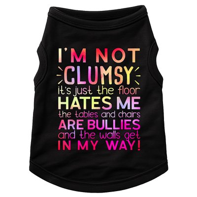 Funny Clumsy Quote I'm Not Clumsy Funny Sarcastic Doggie Tank