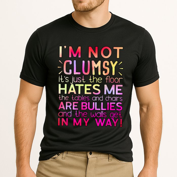 Funny Clumsy Quote I'm Not Clumsy Funny Sarcastic Cooling Performance Crew T-Shirt