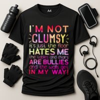 Funny Clumsy Quote I'm Not Clumsy Funny Sarcastic Cooling Performance Crew T-Shirt