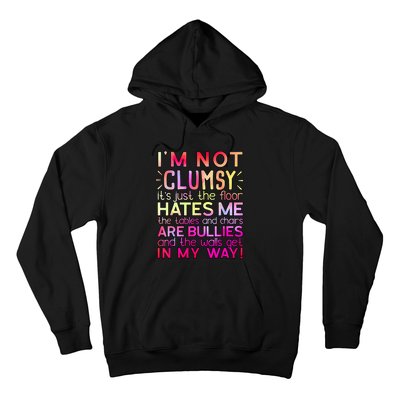 Funny Clumsy Quote I'm Not Clumsy Funny Sarcastic Hoodie