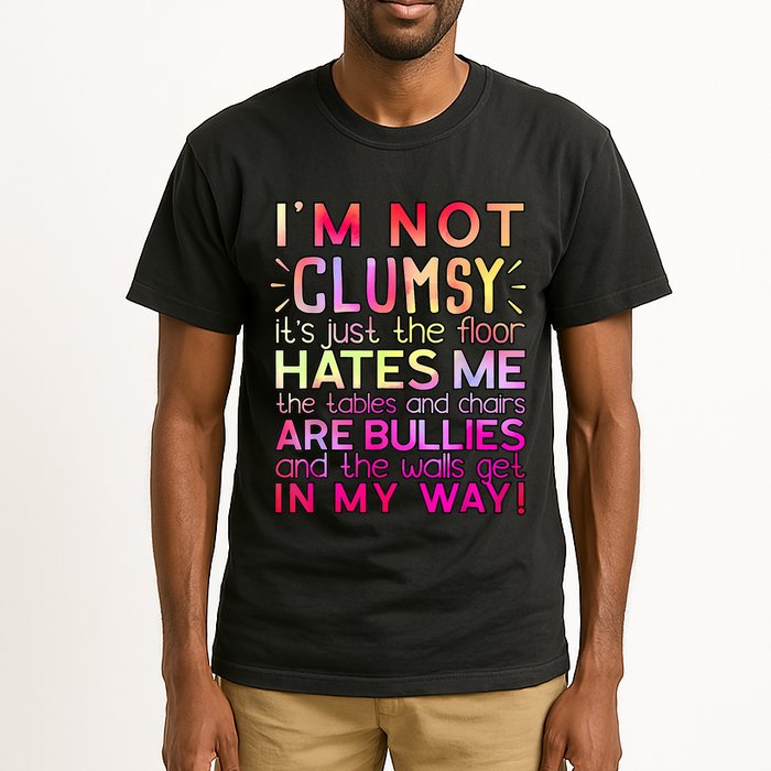 Funny Clumsy Quote I'm Not Clumsy Funny Sarcastic Tall T-Shirt