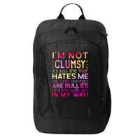 Funny Clumsy Quote I'm Not Clumsy Funny Sarcastic City Backpack