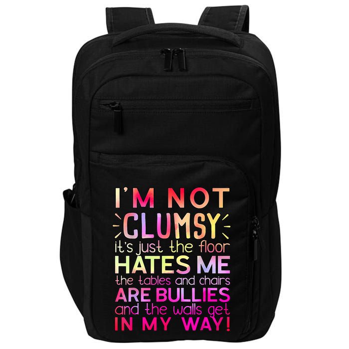 Funny Clumsy Quote I'm Not Clumsy Funny Sarcastic Impact Tech Backpack