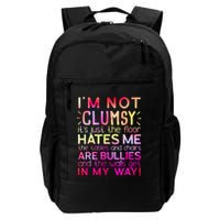 Funny Clumsy Quote I'm Not Clumsy Funny Sarcastic Backpack